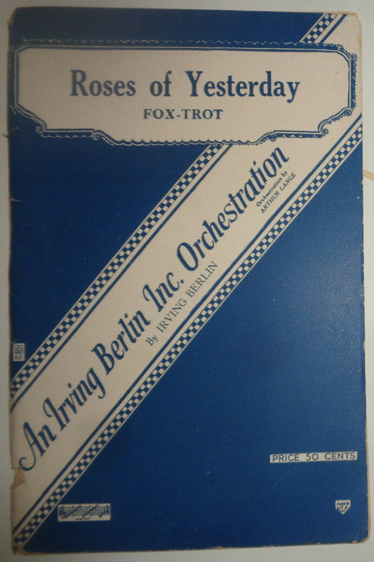 ROSES OF YESTERDAY - FOX TROT - SHEET MUSIC FOR ORCHESTRA - IRVING BERLIN 1928