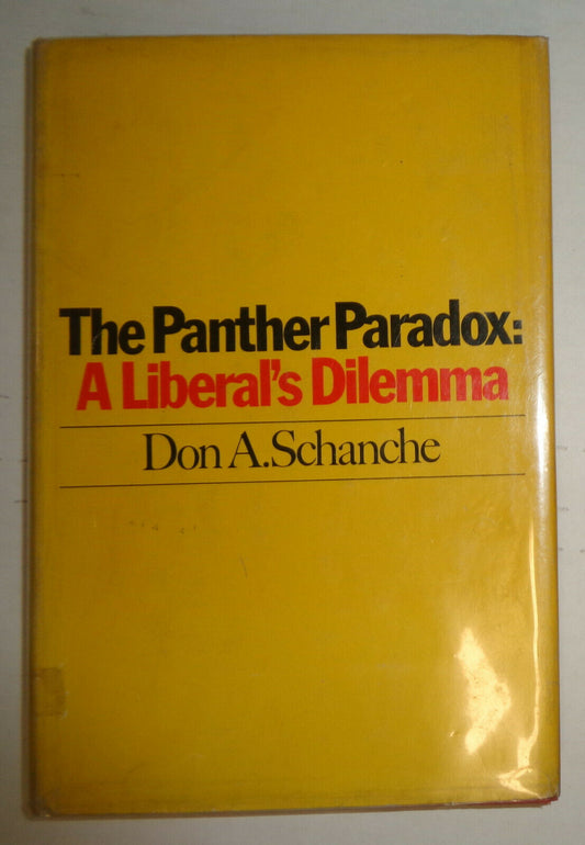 THE PANTHER PARADOX: A LIBERAL'S DILEMMA, by Don A Schanche