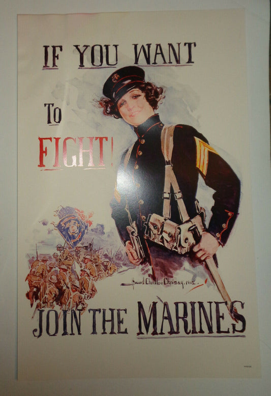 If you want To Fight, Join the Marines! - by Howard Chandler Christy - Poster