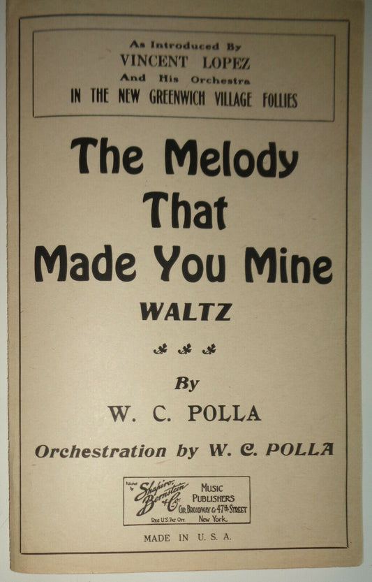 The Melody That Made You Mine, by W C Polla - 1925 - For orchestra