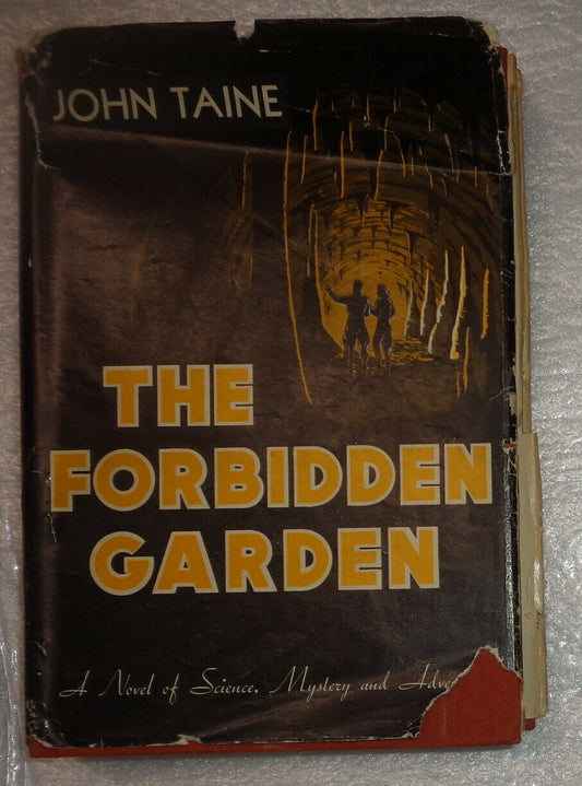 John Taine (Eric Temple Bell) - THE FORBIDDEN GARDEN - First Edition 1947
