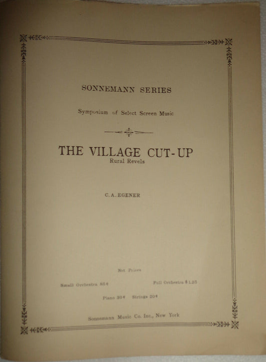 THE VILLAGE CUT-UP : RURAL REVELS, by C. A. Egener  - 1926 orchestra score