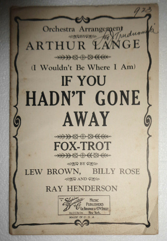 If You Hadn't Gone Away by Lew Brown, Billy Rose, R Henderson1925 For Orchestra