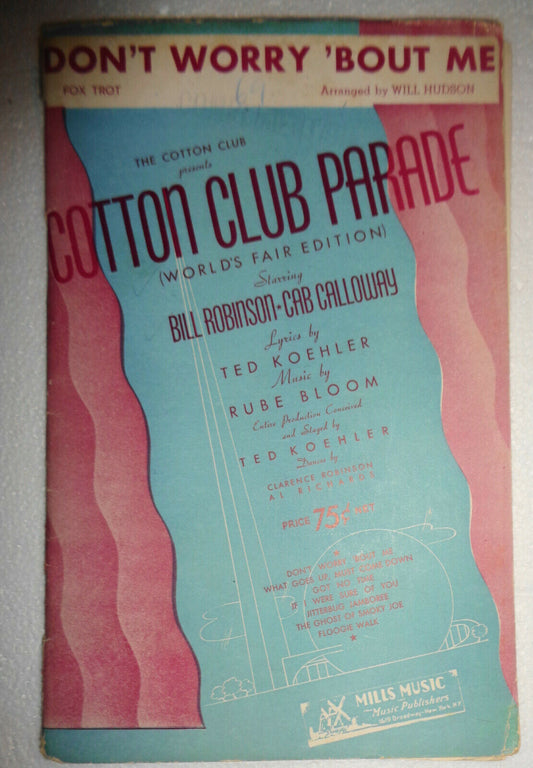 Don't worry 'bout me : from Cotton Club Parade- SHEET MUSIC FOR ORCHESTRA - 1939