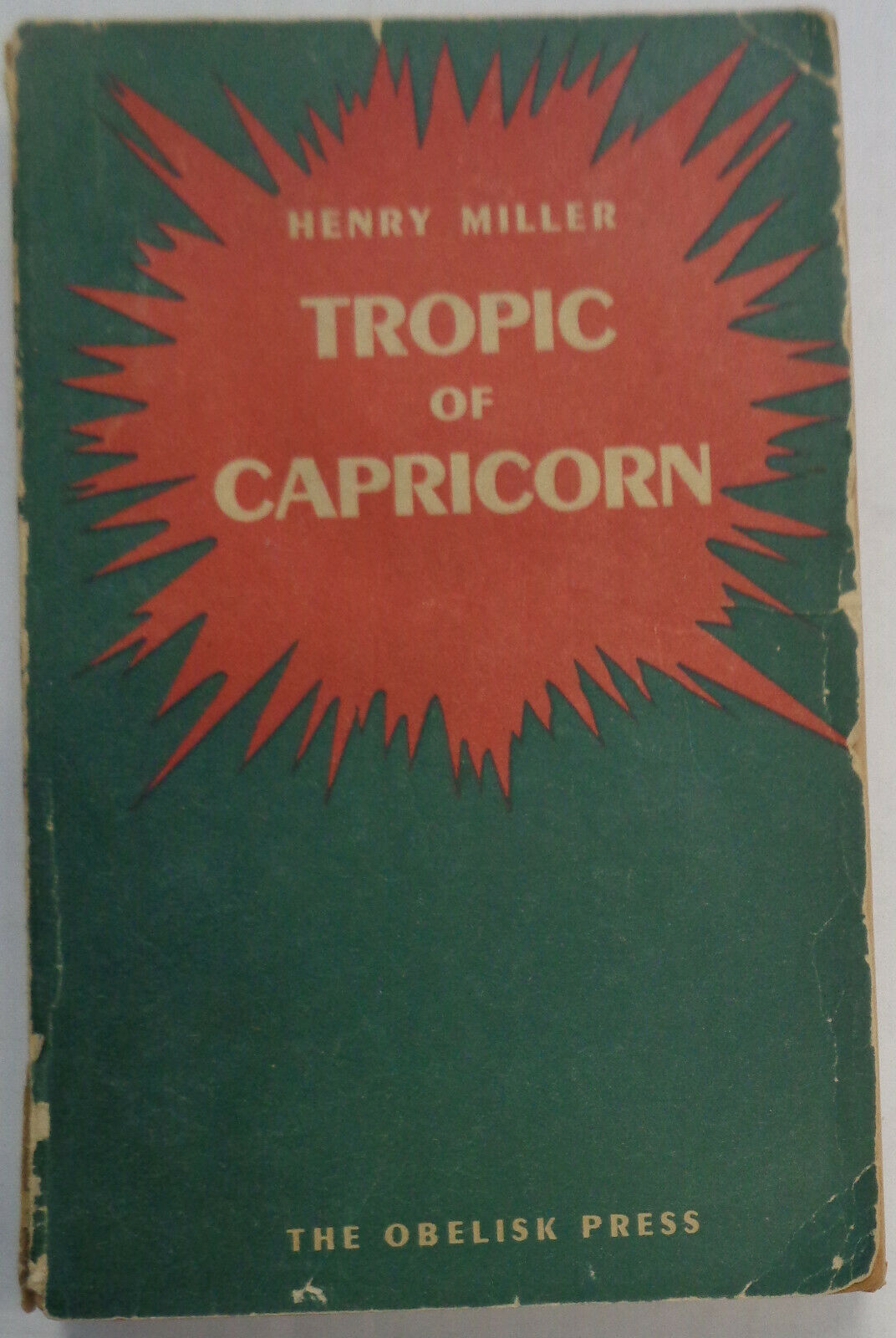 Tropic Of Capricorn, by Henry Miller. Obelisk Press 1952.