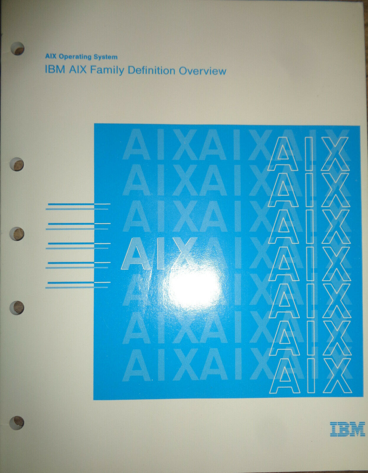 IBM AIX Family Definition Overview. First Edition, July 1988
