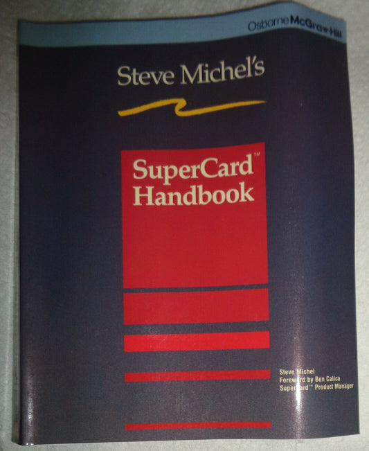 Steve Michel's SuperCard handbook, by Steve Michel. 1989