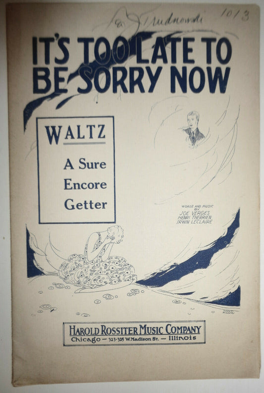 It's too late to be sorry now - Waltz  by Joe Verges, et al - 1926 For Orchestra