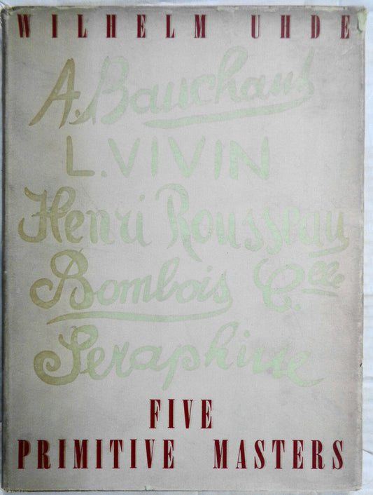 Five primitive masters, by Wilhelm Uhde. 1949. First edition. Hardcover.