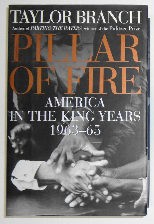 Pillar of Fire : America in the King Years 1963-65, by Taylor Branch. 1st ed HC