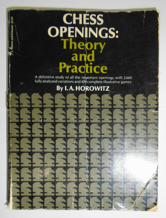 Chess Openings : Theory and Practice, by I. A. Horowitz. 1964.
