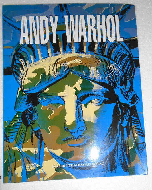 Andy Warhol : the statue of liberty. Galerie Thaddaeus Ropac, 1999 Catalog