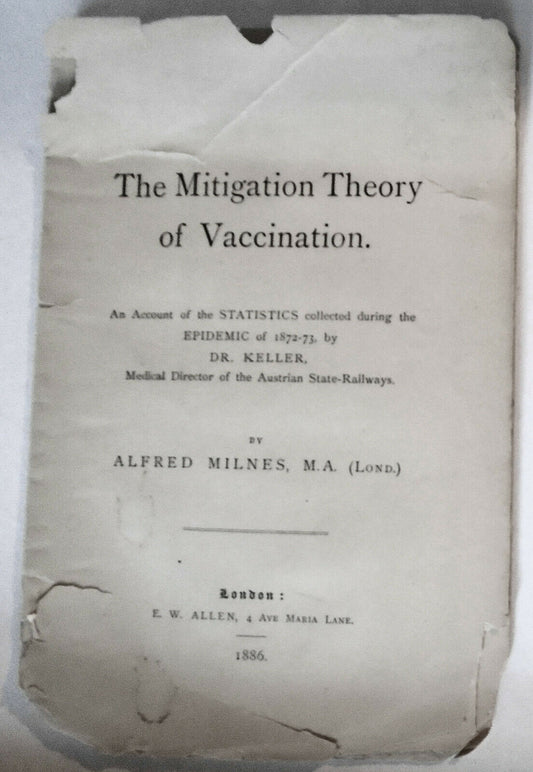 1886 The mitigation theory of vaccination, by Alfred Milnes. 1st edition.