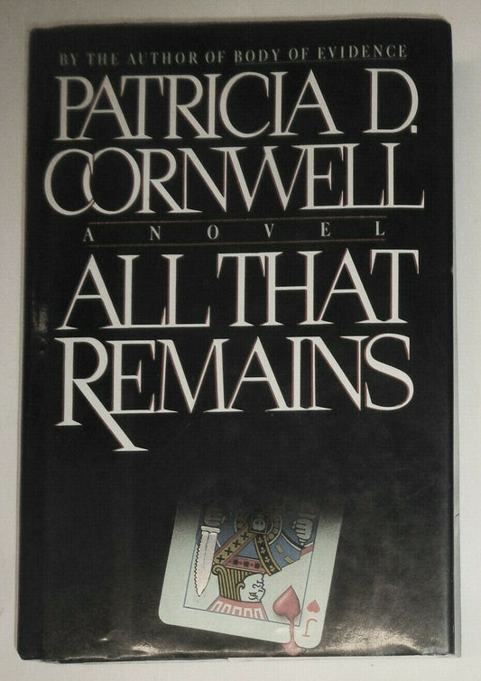 Patricia Cornwell - All That Remains - Signed First Edition. 1992. Fine/Fine