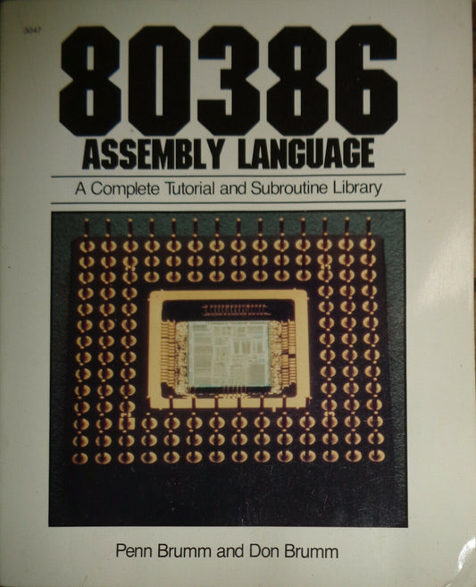 80386 assembly language: a complete tutorial & subroutine library by Penn Brumm