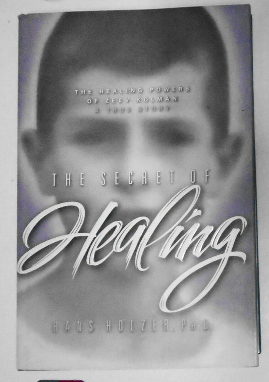 Secret of healing ... powers of Ze'ev Kolman SIGNED 1st edition with hand-print