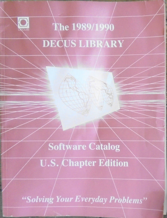 The 1989/1990 DECUS library : software catalog. U. S. Chapter Edition