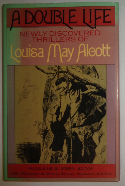 Louisa May Alcott : A Double Life .. new thrillers - SIGNED by Madeleine Stern