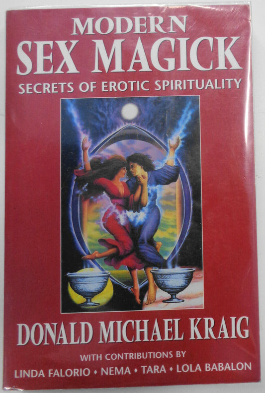 Modern sex magick : secrets of erotic spirituality, by Donald Michael Kraig 1999