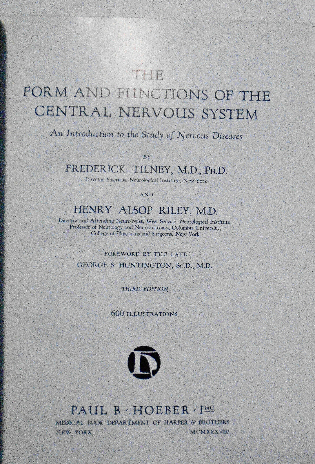 The Form And Functions Of The Central Nervous System. 1938 Tilney & Riley. HC.