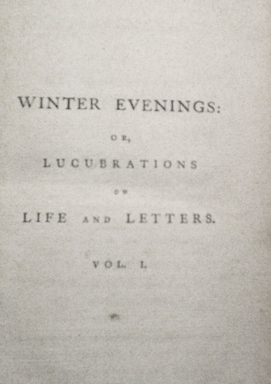 1790 Winter evenings: or, lucubrations on life and letters : By Vicesimus Knox