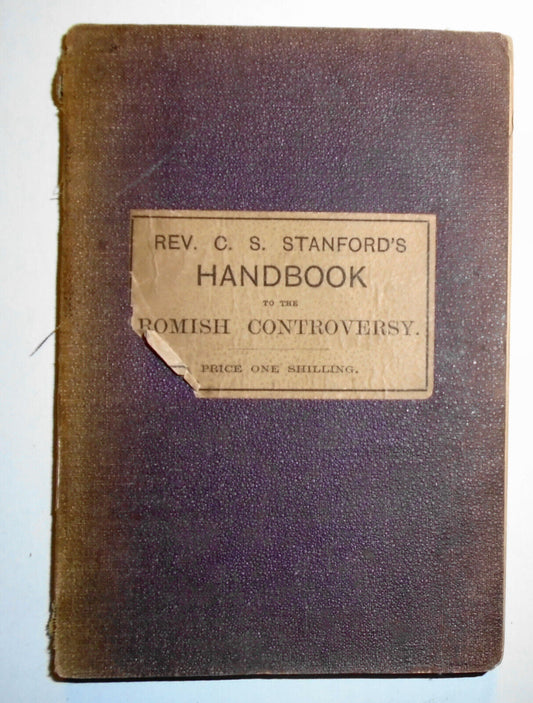 1870 A Handbook to the Romish Controversy, by Charles Stuart Stanford.