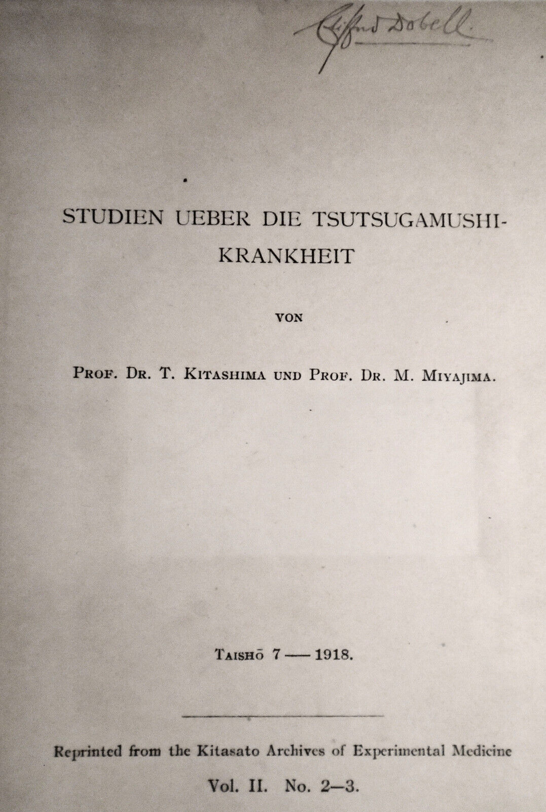 Tsutsugamushi-krankheit - Kitashima/Miyajima 1918. Signed by Clifford Dobell