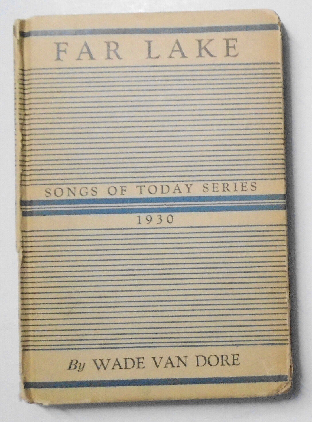 Far Lake, by Wade Van Dore. Signed First Edition, 1930. Poetry.