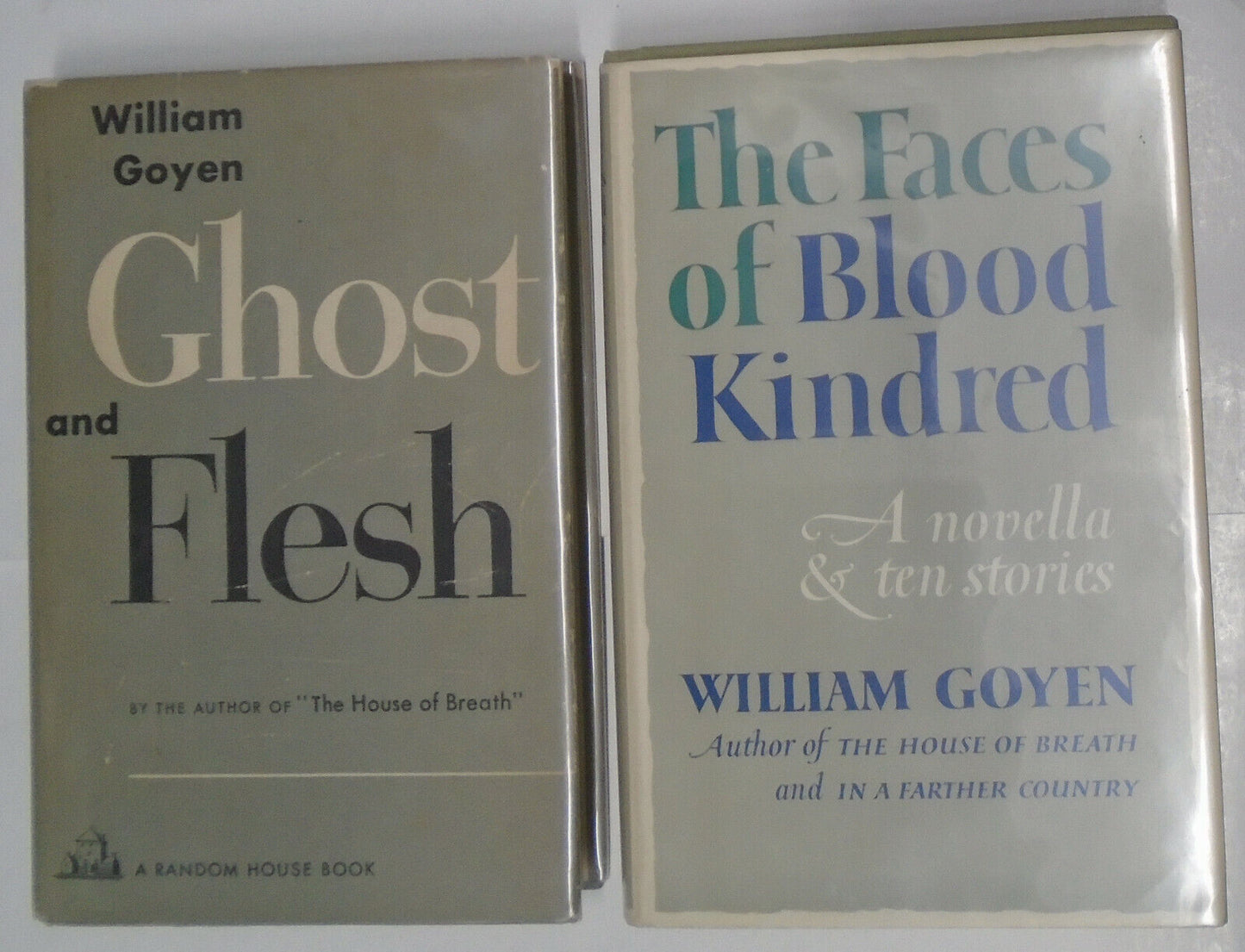 William Goyen : Ghost And Flesh / The Faces Of Blood Kindred - First editions HC