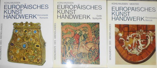 Europäisches Kunsthandwerk - 3 Volumes 1970 - Heinrich Kohlhaussen; P W Meister