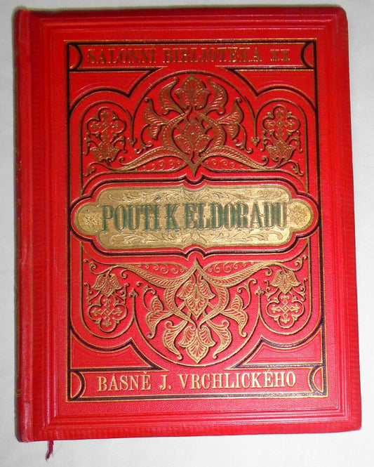 Pouti k Eldoradu : basne - by Jaroslav Vrchlicky. 1882. First edition. In Czech