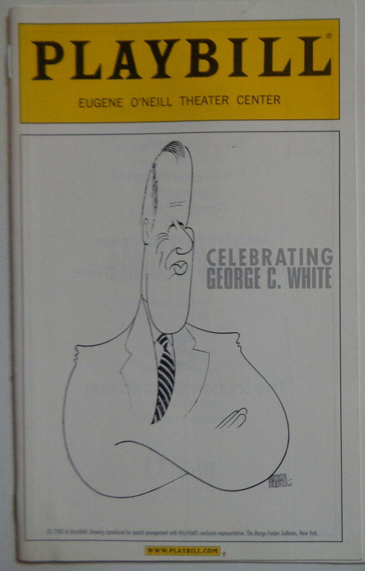 CELEBRATING GEORGE C. WHITE - PLAYBILL, 2001. With AL HIRSCHFELD COVER