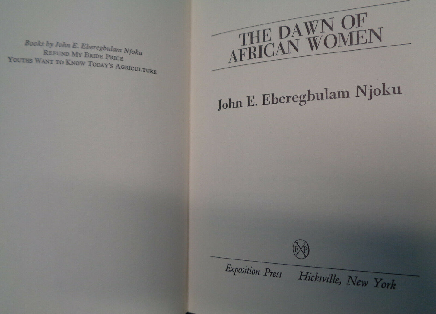 The Dawn of African Women, by John E. Eberegbulam Njoku. 1st ed 1977 Hardcover.