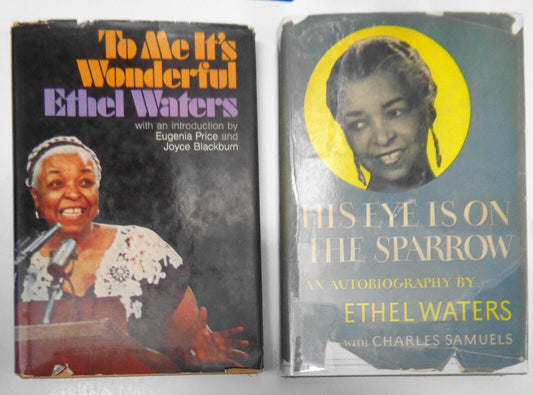 Ethel Waters : To Me It's Wonderful & His Eye Is On The Sparrow - Hardcovers
