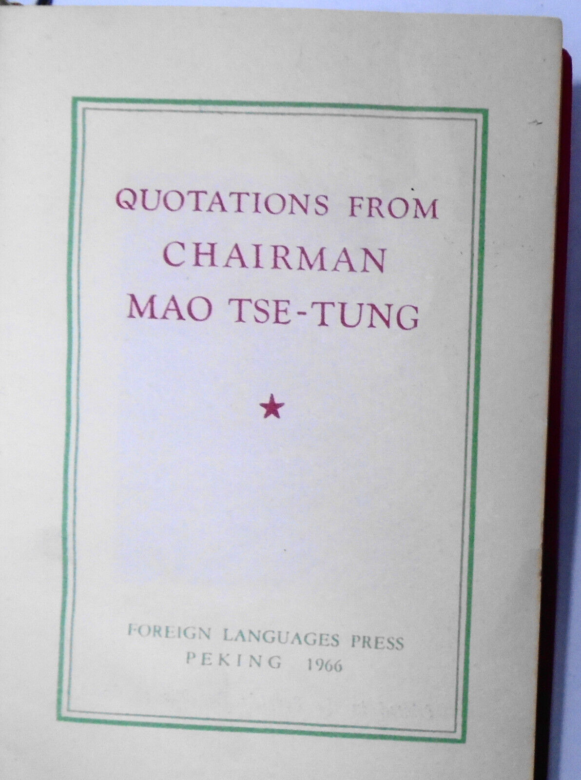 Quotations From Chairman Mao Tse-tung. 1966 1st edition. The Little Red Book.