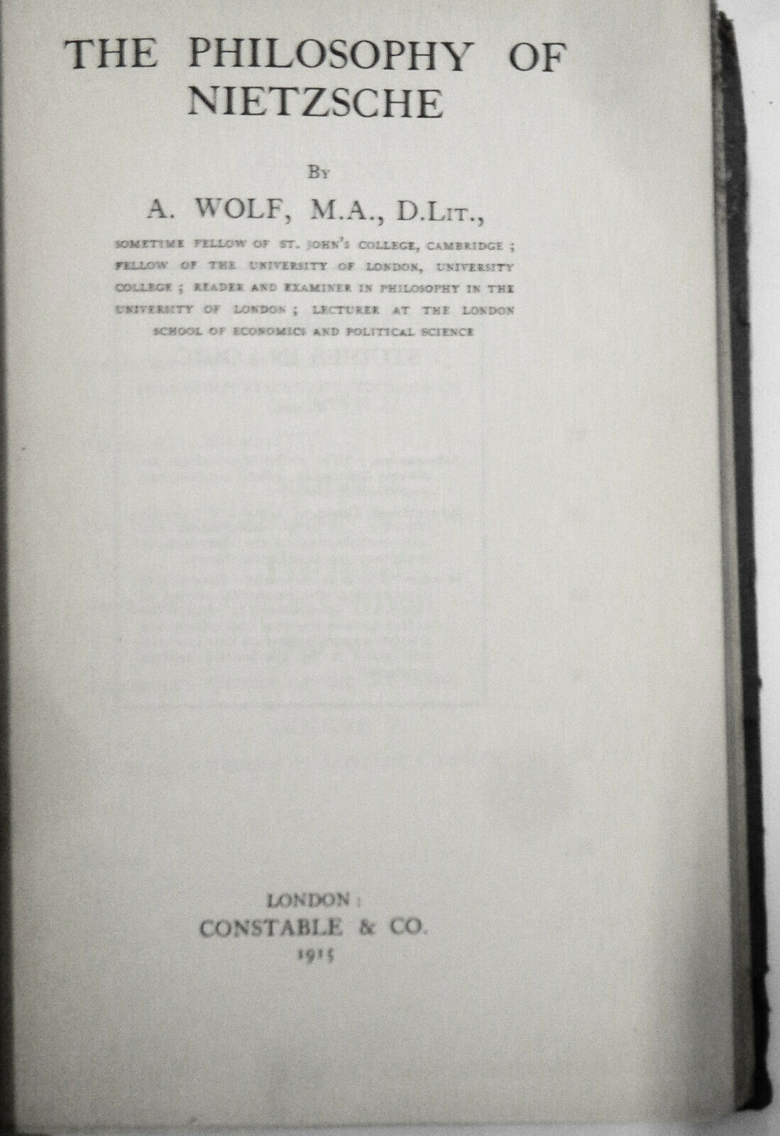 The Philosophy Of Nietzsche, by A. Wolf. First edition, 1915.