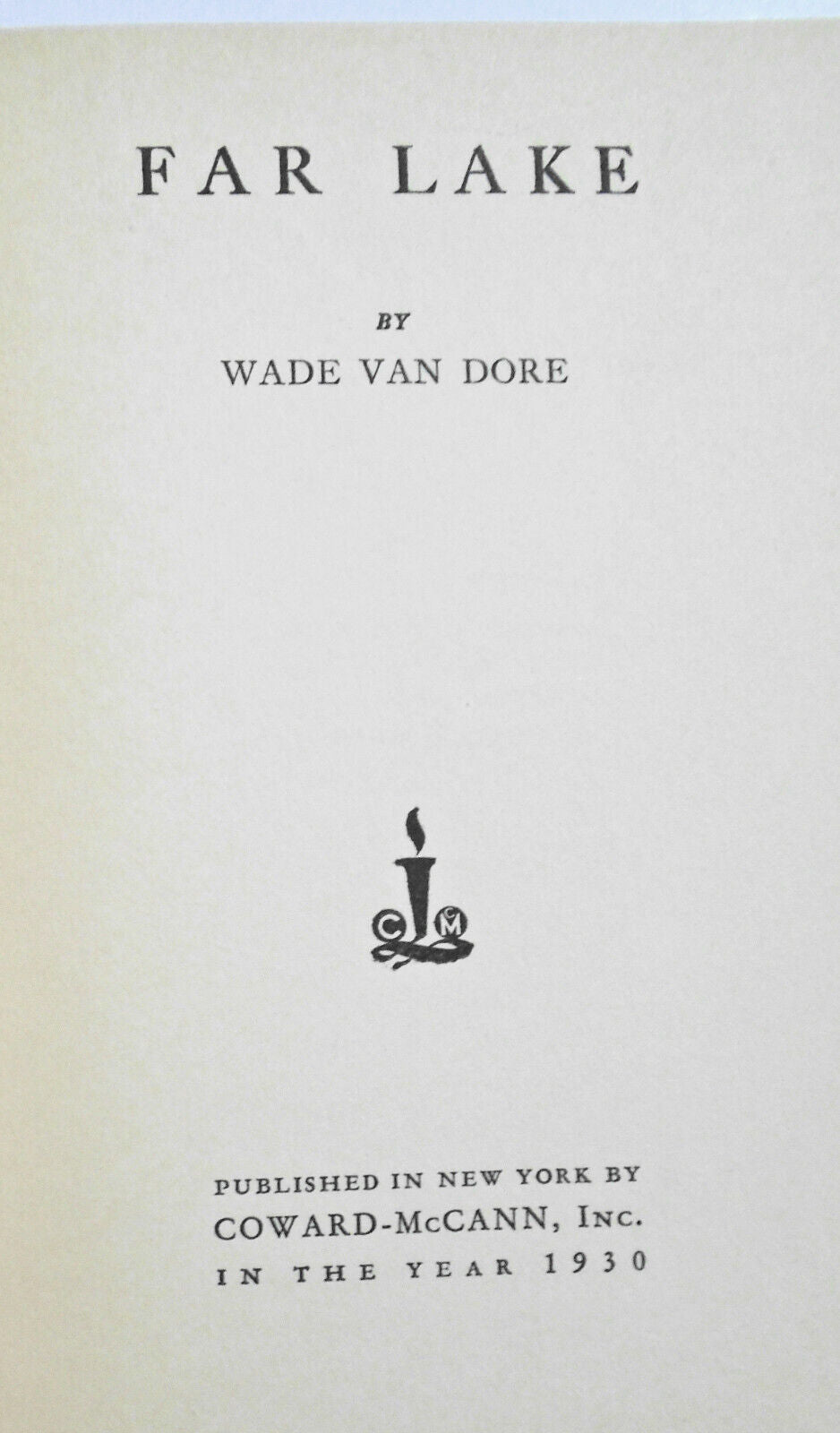 Far Lake, by Wade Van Dore. Signed First Edition, 1930. Poetry.