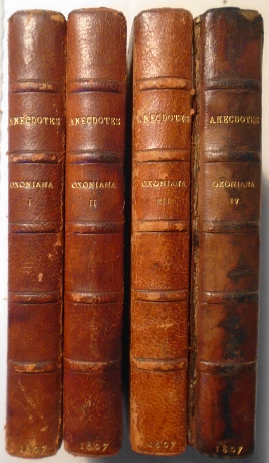 Oxoniana - Anecdotes Relative to the University & City of Oxford - 4 vols [1807]