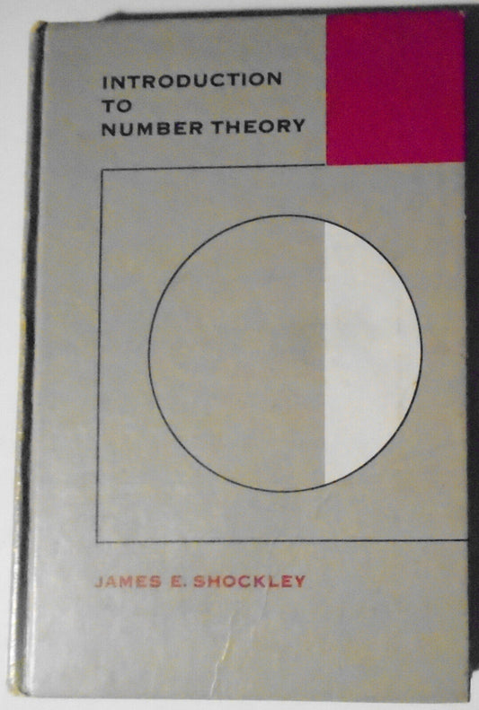 Introduction to number theory, by James E Shockley. Hardcover [1967]