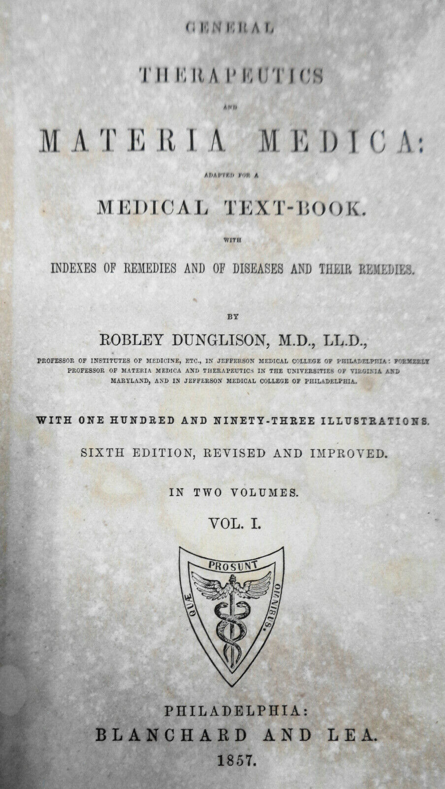 1857 GENERAL THERAPEUTICS AND MATERIA MEDICA, Volume 1 - by Robley Dunglison