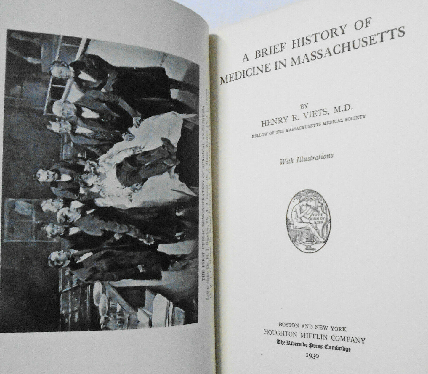 A brief history of medicine in Massachusetts, by Henry R Viets. 1930 1st edition