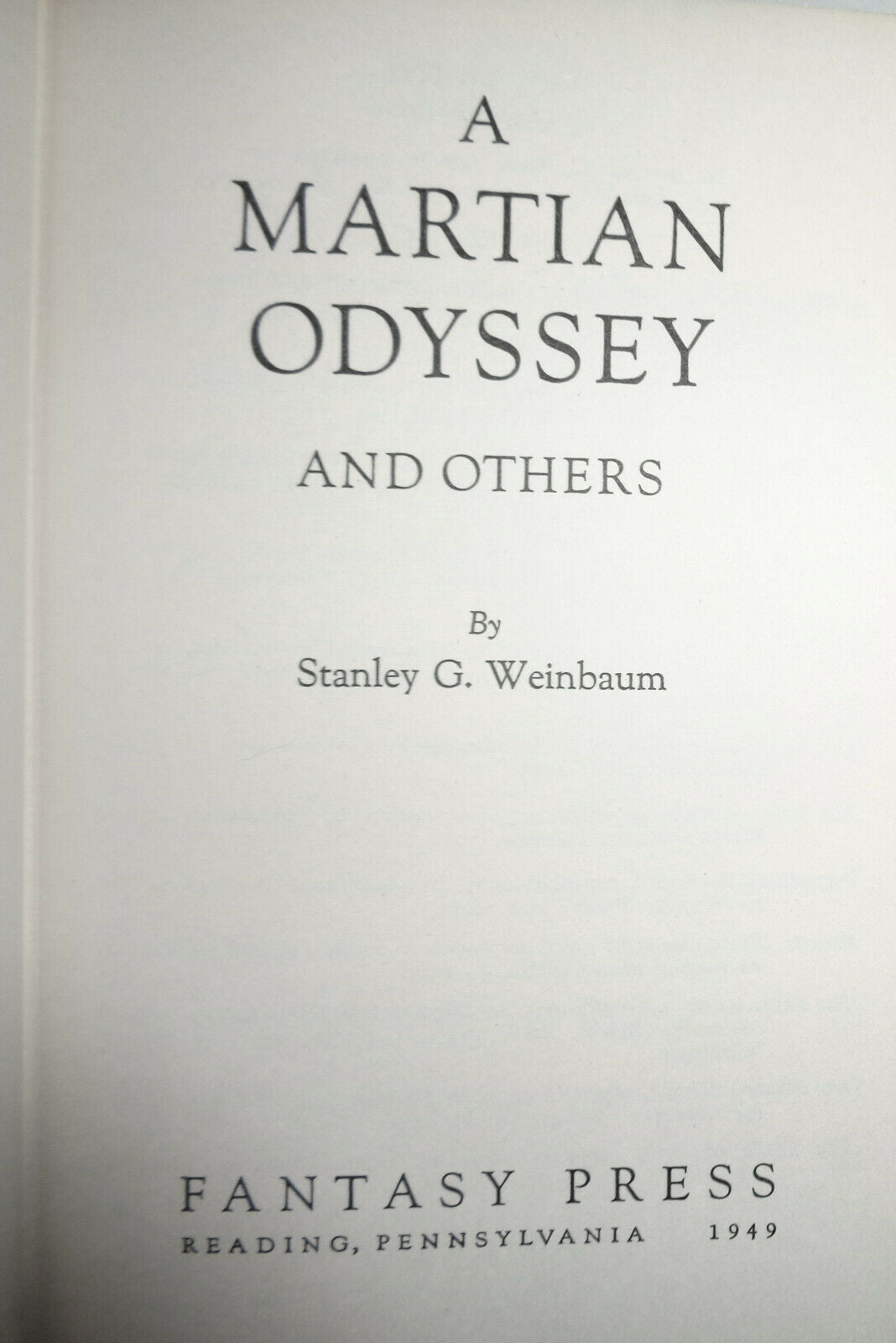 A Martian Odyssey and Others, by Stanley G. Weinbaum First edition 1949