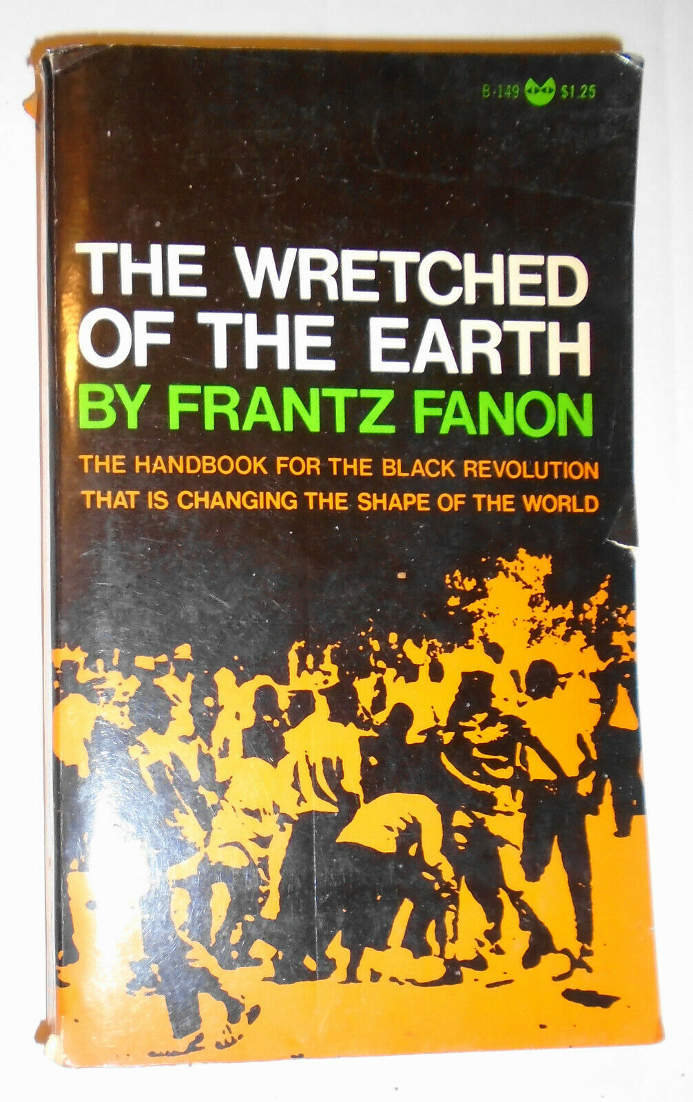 Frantz Fanon - The Wretched of the Earth & Toward the African Revolution