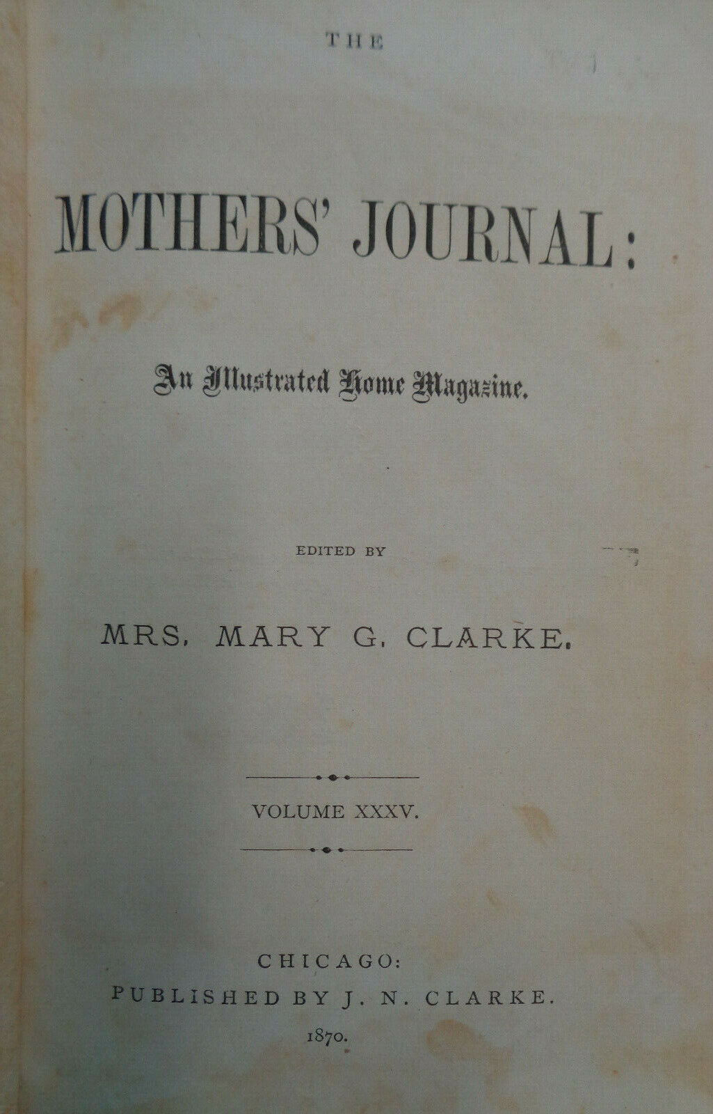 The Mothers' journal - Volume XXXV, 1870. Mary G. Clarke, editor.