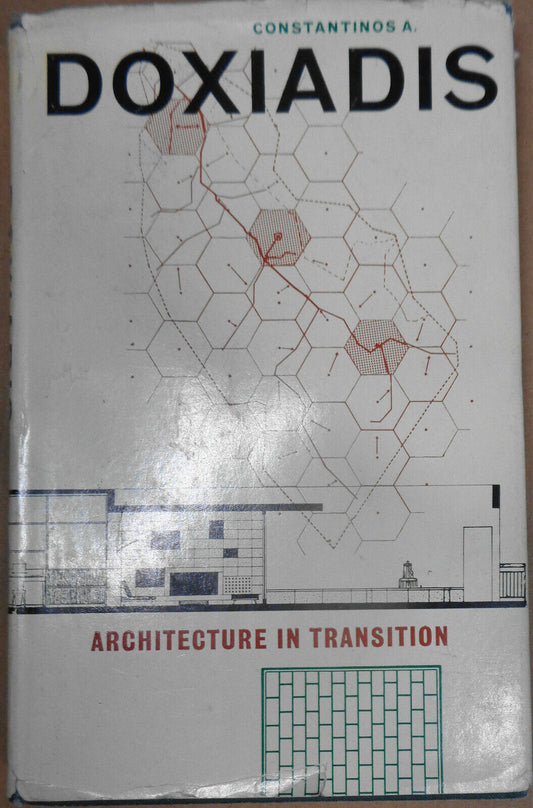 Architecture in transition, by Constantinos A. Doxiadis. 1964 Hardcover/DJ