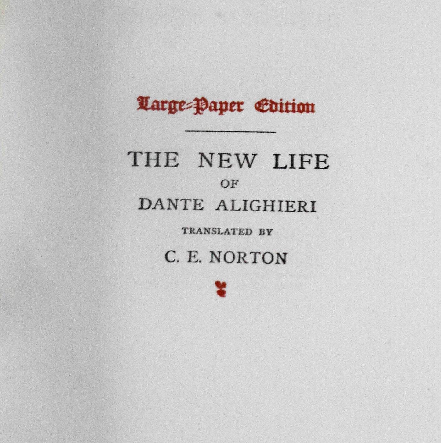 The New Life of Dante Alighieri - 1892 - Limited edition #42 of 250