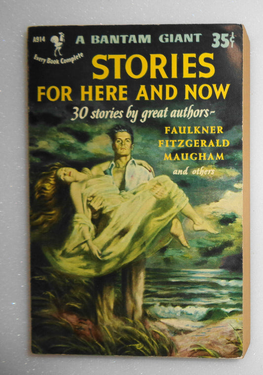 Stories From Here and Now - Faulkner, Fitzgerald, Maugham 1951 First Printing