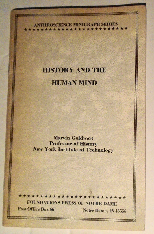 History and the human mind : Freud, Adler, and Jung, by Marvin Goldwert [SIGNED]