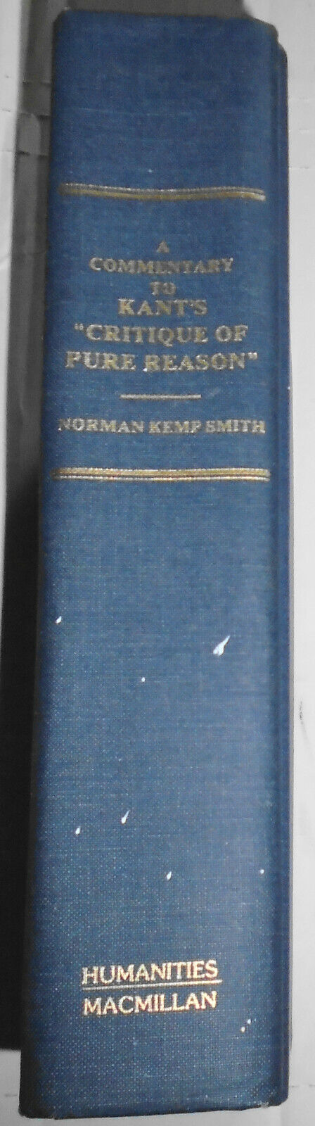 A Commentary to Kant's 'Critique of Pure Reason', by Norman Kemp Smith, 1984 HC.