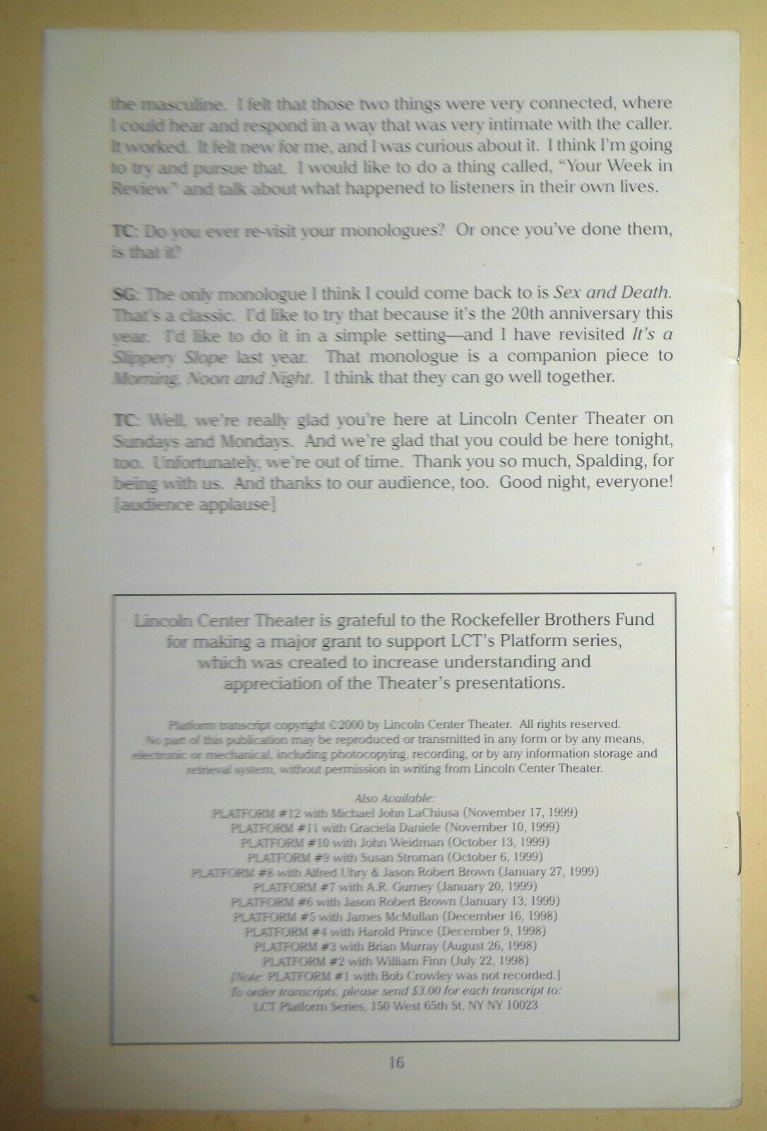 A CONVERSATION WITH SPALDING GRAY - PLATFORM #13 - DEC. 8, 1999 - LINCOLN CENTER